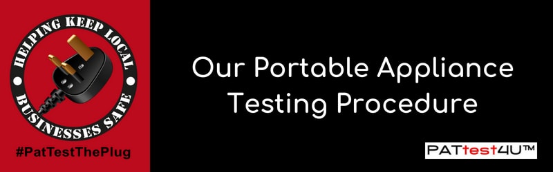 Our Portable Appliance Testing Procedure