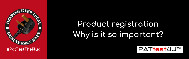 Product Registration. Why Is It So Important?