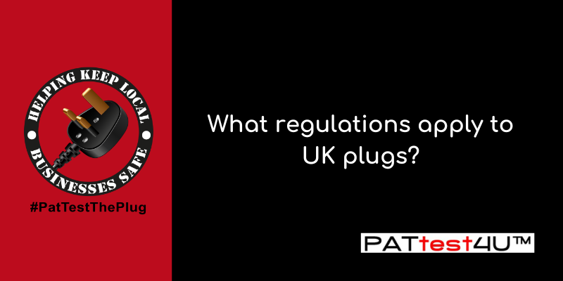 What regulations apply to UK plugs?